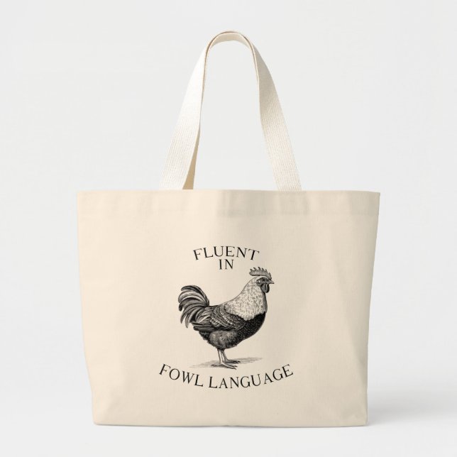 rooster with a funny fluent in fowl language quote large tote bag (Front)