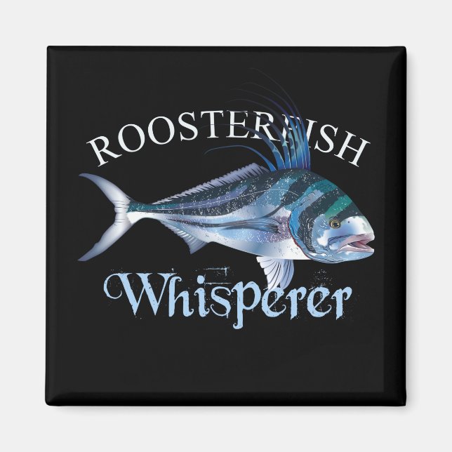 Roosterfish Whisperer Dark Colored Magnet (Front)