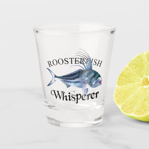 Roosterfish Whisperer Light Colored Shot Glass