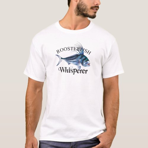 Roosterfish Whisperer Light Colored T_Shirt