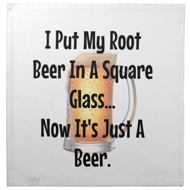 Root Beer In a Square Glass...Now It's Just Beer Cloth Napkin (Front)