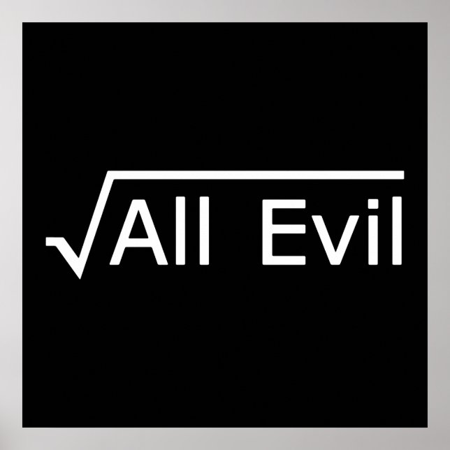 Root of All Evil - Funny Math Expression Poster (Front)