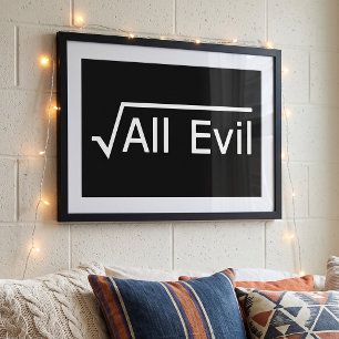Root Of All Evil - Funny Math Geek Office Humor Poster
