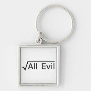 Root of All Evil - Math Humor / Math Geek Keychain