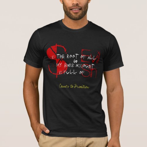 Root Of  All Evil T_Shirt