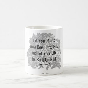 Rooted and Built Up in HIM - Bible Quote on Tree Coffee Mug