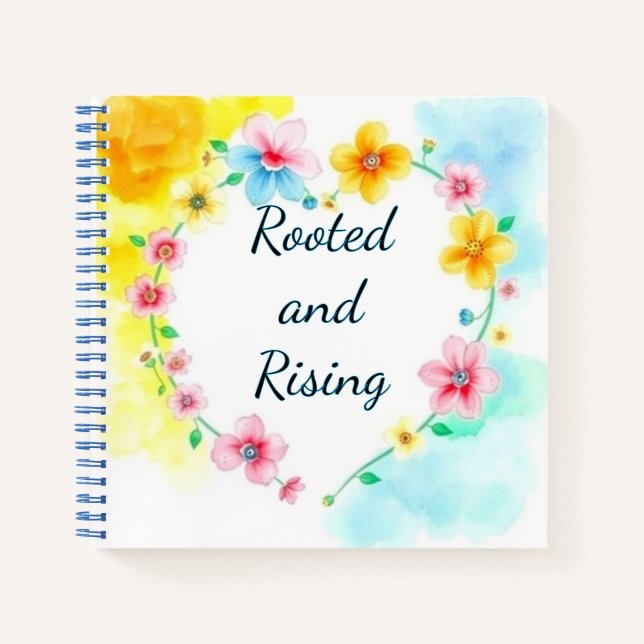 Rooted and Rising Floral Notebook (Front)