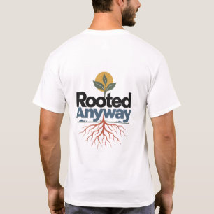 Rooted Anyway Nature Mood T-Shirt