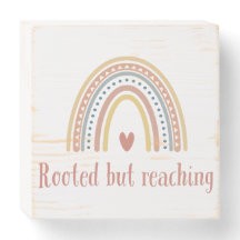 Rooted but Reaching Custom Wooden Box Sign