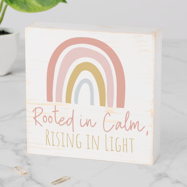 Rooted in Calm, Rising in Light Wooden Box Sign (In Situ Horizontal)