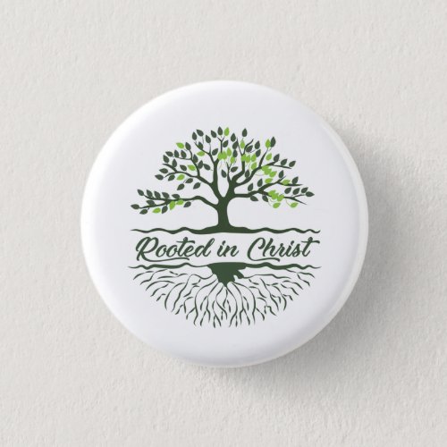 Rooted In Christ Button