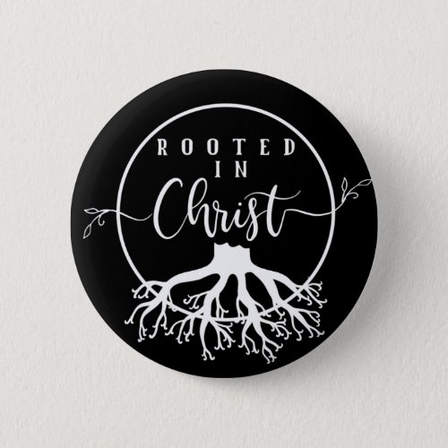 Rooted in Christ Button