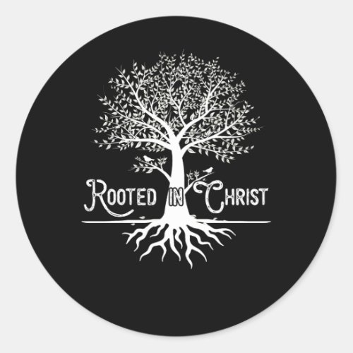 Rooted in Christ Christian Faith and Love in God Classic Round Sticker