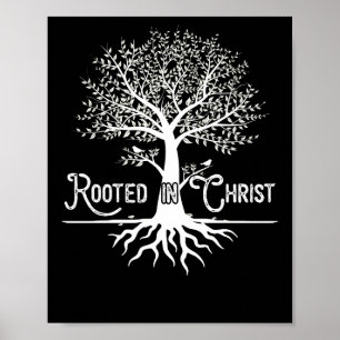 Rooted in Christ Christian Faith and Love in God Poster