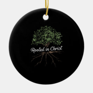 Rooted in Christ - Christian Jesus Ceramic Ornament