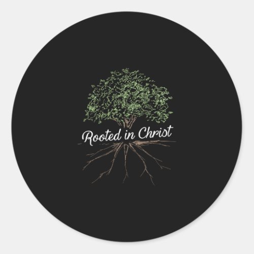 Rooted in Christ _ Christian Jesus Classic Round Sticker