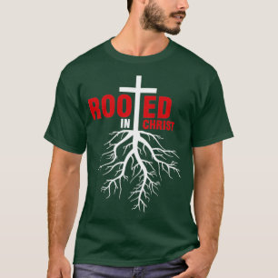 Rooted In Christ Christianity T-Shirt