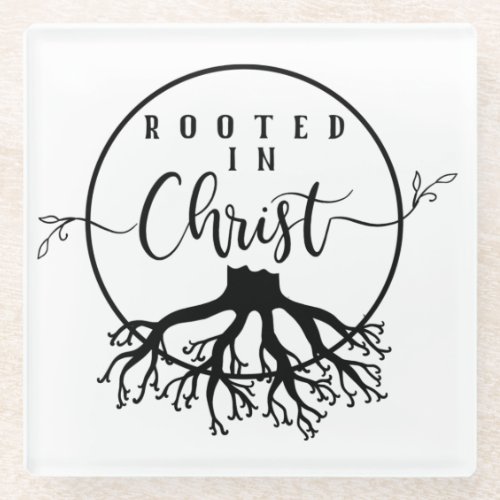 Rooted in Christ Glass Coaster