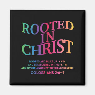 Rooted In Christ Is King Christian Jesus God Son S Magnet