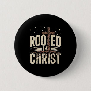 Rooted In Christ Jesus Cross Christian Faith Relig Button