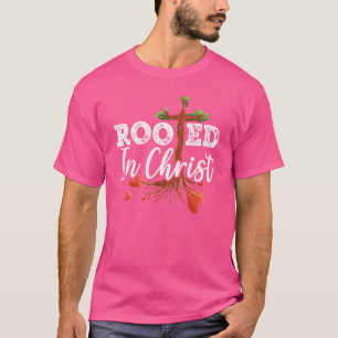 Rooted In Christ Religious Pastor Bible Scripture T-Shirt