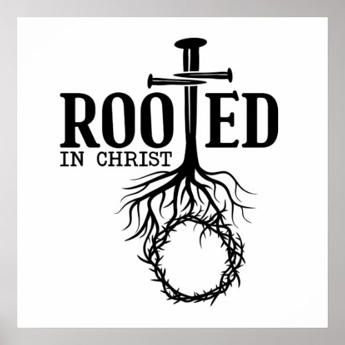 Rooted In Christ Scripture Cross Christian Verse Poster