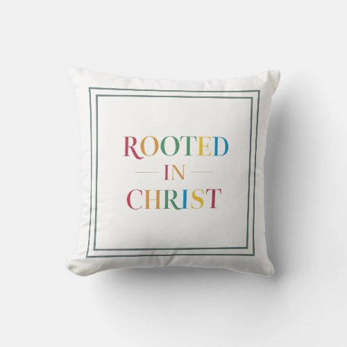 Rooted In Christ Spiritual Reality In Holy Spirit Throw Pillow