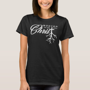 Rooted in Christ T-Shirt