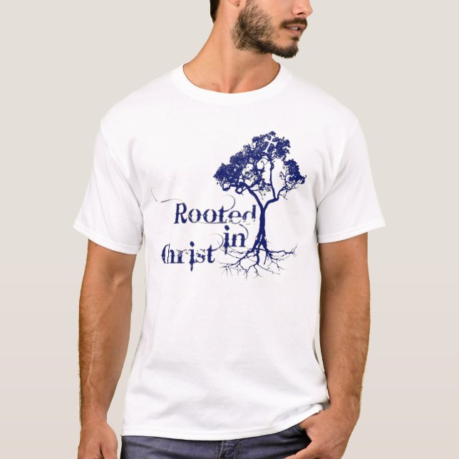 Rooted In Christ Tee (Front)