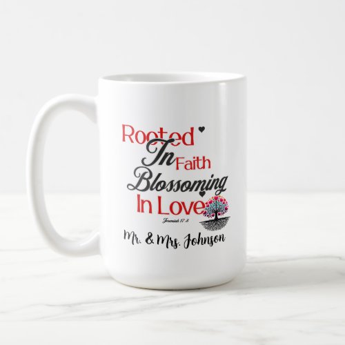 Rooted In Faith Blossoming In Love_Jeremiah 178 Coffee Mug