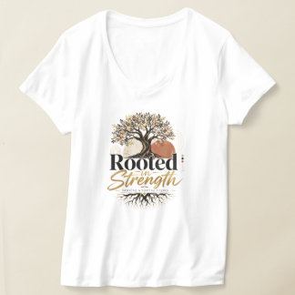 Rooted in Strength T-Shirt