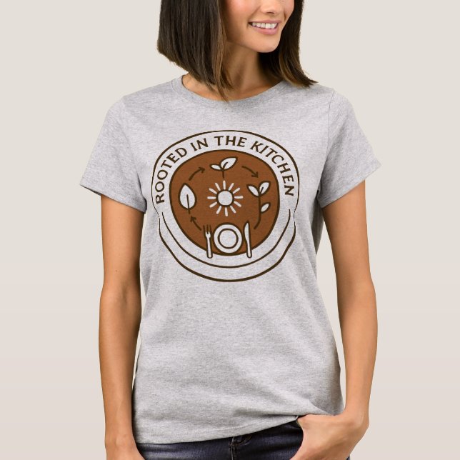 Rooted in the Kitchen Farm to Table T-Shirt (Front)
