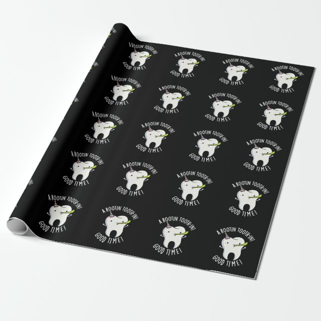 Rootin Toothin Good Time Dental Tooth Pun Dark BG Wrapping Paper (Unrolled)