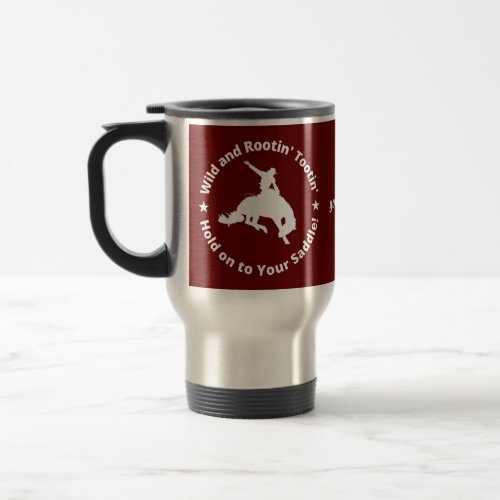 Rootin Tootin Funny Cowboy Western Party Pun  Travel Mug