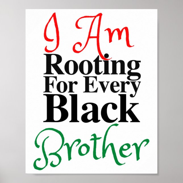 Rooting For Every Black Brother Melanin Luv Mom Da Poster (Front)
