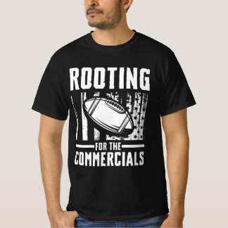 Rooting for The Commercials T-Shirt