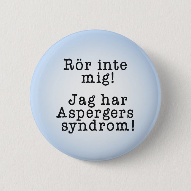 "Rör inte mig" för personer med aspergers syndrom Button (Front)