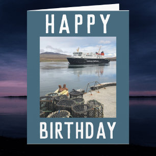 RORO Ferry at Isle of Islay Scotland Birthday Card