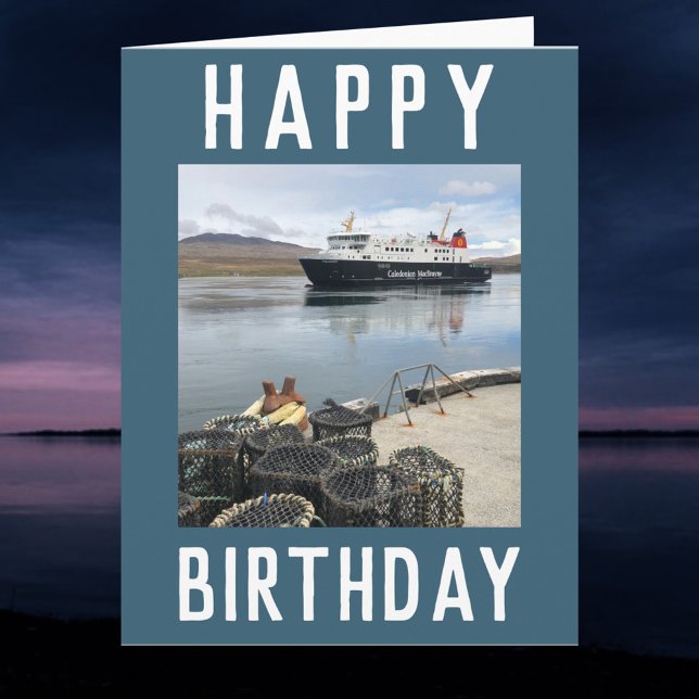 RORO Ferry at Isle of Islay Scotland Birthday Card (Creator Uploaded)