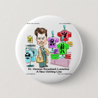 Rorschach Brands Funny Gifts,  Tees Mugs & Cards Pinback Button