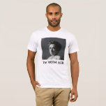 Rosa Luxemburg I&#39;m With Her Shirt at Zazzle