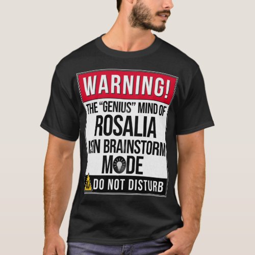 Rosalia Name _  Warning The Genius Mind Of Rosalia T_Shirt