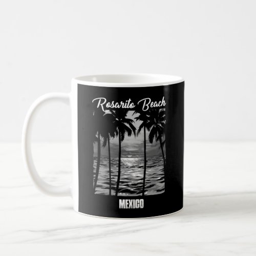 Rosarito Beach Mexico Reminder Coffee Mug