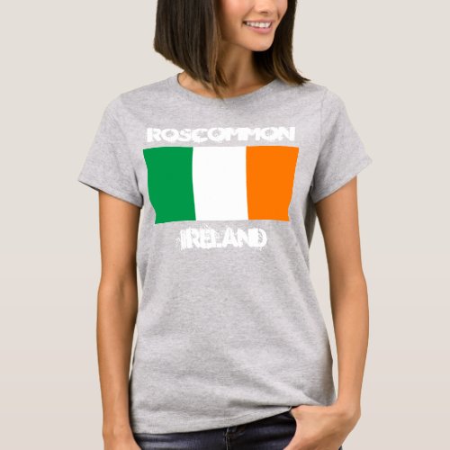 Roscommon Ireland with Irish flag T_Shirt