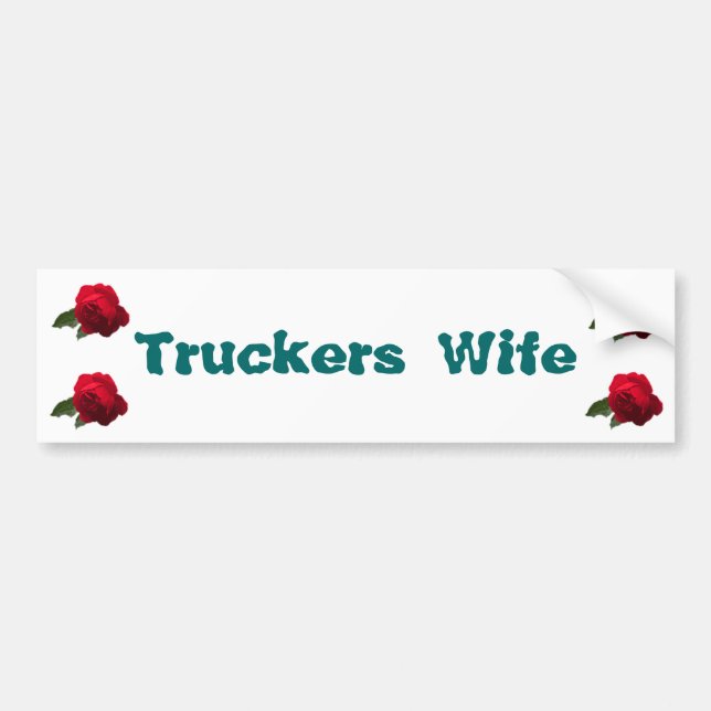 rose1lt, rose1lt, rose1lt, rose1lt, Truckers Wife Bumper Sticker (Front)