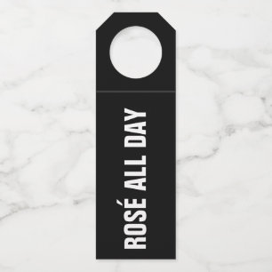 ROSÉ ALL DAY on Black Bottle Hanger Tag