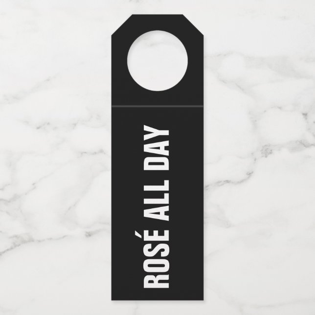 ROSÉ ALL DAY on Black Bottle Hanger Tag (Front)