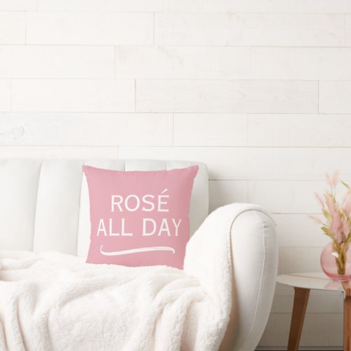 Rosé all day stylish pink throw pillow for sofa