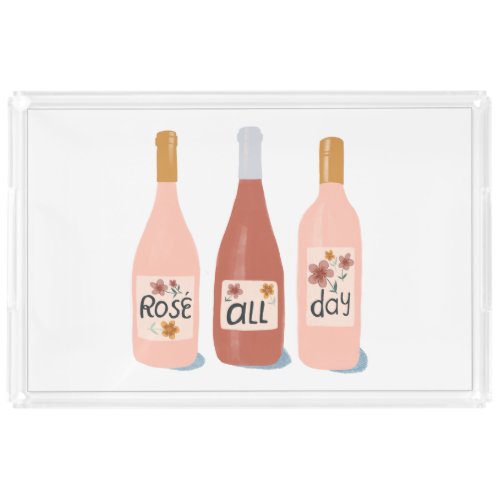 Rose all Day wine lovers Acrylic Tray