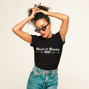 "Rosé and Roses" Chic Wine Lover T-Shirt